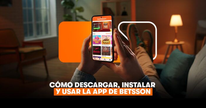 Cómo descargar, instalar y usar la app de Betsson