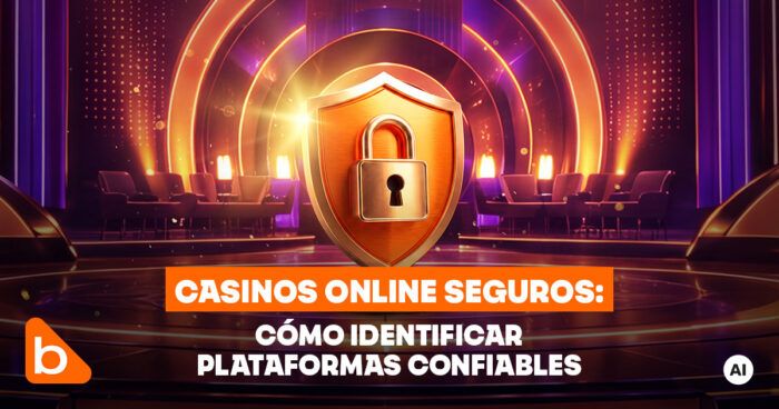 Casinos online Seguros y Confiables